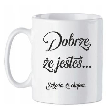 Kubek - dobrze, że jesteś